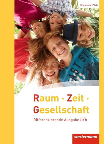 Raum - Zeit - Gesellschaft - Ausgabe 2016 für Rheinland-Pfalz: Schülerband 5/6 von Westermann Schulbuch