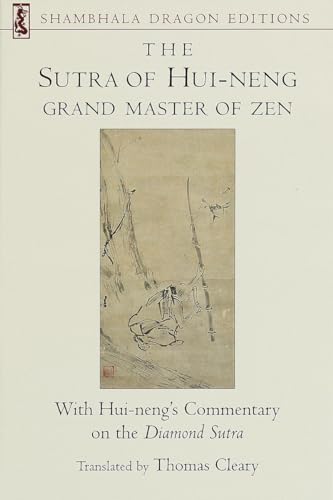The Sutra of Hui-neng, Grand Master of Zen: With Hui-neng's Commentary on the Diamond Sutra (Shambhala Dragon Editions) von Random House Books for Young Readers