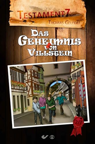 Das Geheimnis von Villstein: Testament 7 von Christliche Verlagsges.