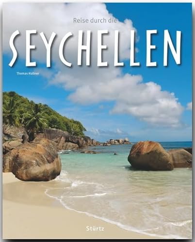 Reise durch die Seychellen: Ein Bildband mit über 200 Bildern auf 140 Seiten - STÜRTZ Verlag von Stürtz