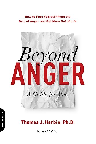 Beyond Anger: A Guide For Men: How to Free Yourself from the Grip of Anger and Get More Out of Life von Da Capo Press