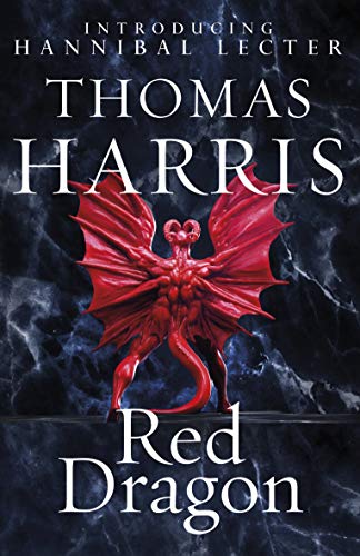 Red Dragon: The original Hannibal Lecter classic (Hannibal Lecter) (Hannibal Lecter, 1) von Arrow