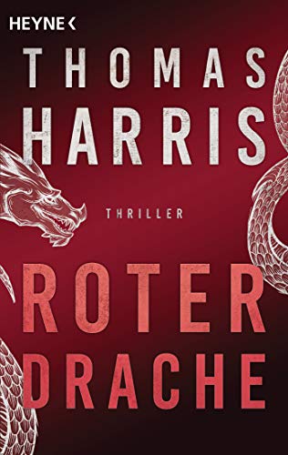 Roter Drache: Thriller (Hannibal Lecter, Band 2)