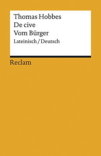 De cive / Vom Bürger: Lateinisch/Deutsch (Reclams Universal-Bibliothek) von Reclam Philipp Jun.