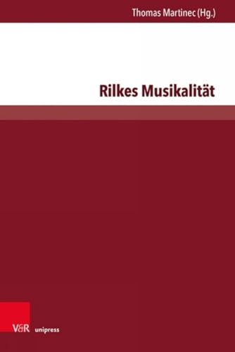 Rilkes Musikalität (Palaestra / Untersuchungen zur europäischen Literatur, Band 348)