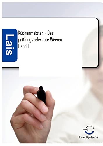 Küchenmeister - Das prüfungsrelevante Wissen: Teil 1