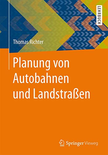 Planung von Autobahnen und Landstraßen von Springer Vieweg