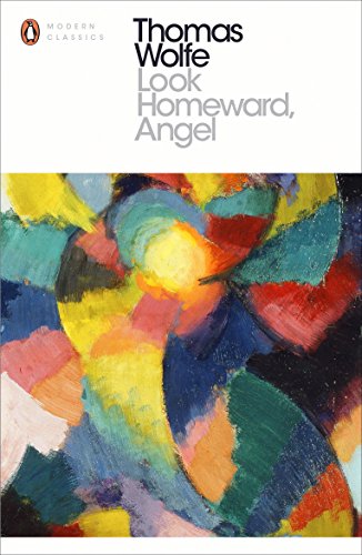 Look Homeward, Angel (Penguin Modern Classics) von Penguin