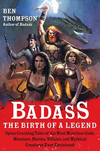 Badass: The Birth of a Legend: Spine-Crushing Tales of the Most Merciless Gods, Monsters, Heroes, Villains, and Mythical Creatures Ever Envisioned (Badass Series) von Harper Perennial