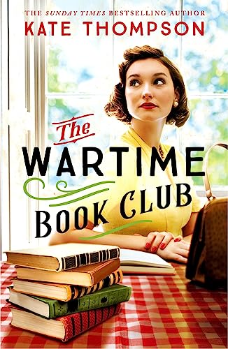 The Wartime Book Club: a gripping and heart-warming new story of love, bravery and resistance in WW2, inspired by a true story von Hodder & Stoughton