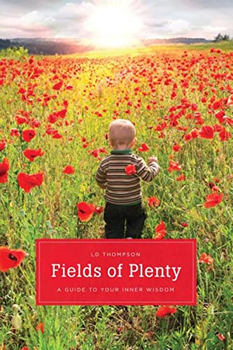 Fields of Plenty: A Guide to Your Inner Wisdom: A Guide to Your Natural Knowingness