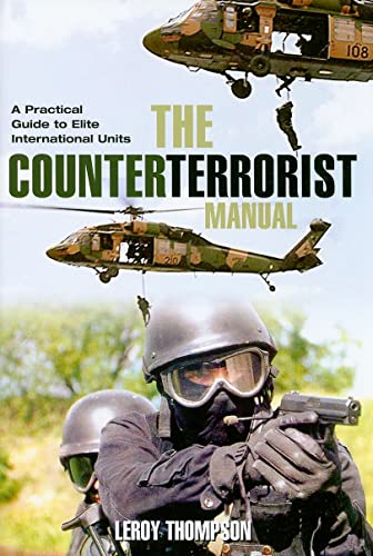 The Counterterrorist Manual: A Practical Guide to Elite International Units