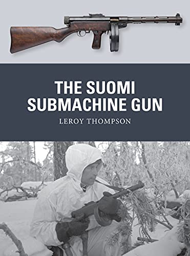 The Suomi Submachine Gun (Weapon, Band 54)