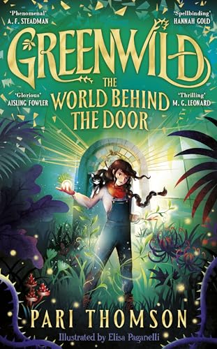 Greenwild: The World Behind The Door: The Epic Spellbinding Adventure Perfect for the Festive Season (Greenwild, 1) von Macmillan Children's Books
