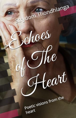 Echoes of The Heart: Poetic visions from the heart (2024) von Independently published