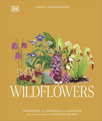 Wildflowers: Discover the Science and Secrets Behind the World of Wildflowers von DK