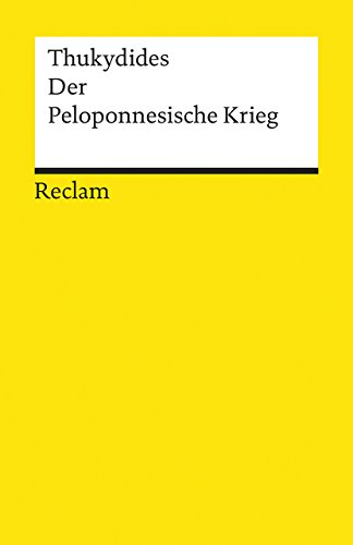 Der Peloponnesische Krieg: Thukydides – historische Darstellung aus dem alten Griechenland – 1808 (Reclams Universal-Bibliothek) von Reclam Philipp Jun.