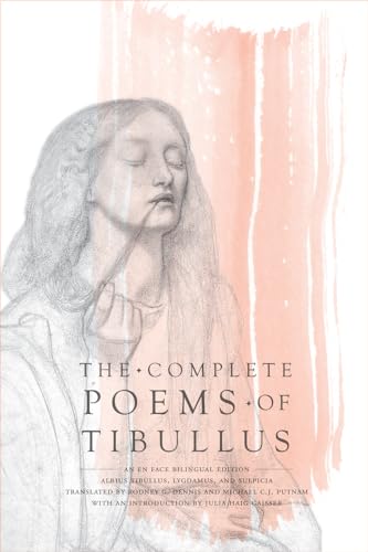 Complete Poems of Tibullus: An En Face Bilingual Edition von University of California Press