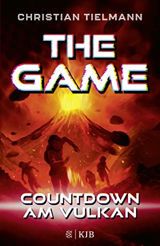 The Game – Countdown am Vulkan: Zweite Band der fesselnden Abenteuerserie ab 10 Jahre │ Das perfekte Geschenk für Mädchen und Jungen, die von Action-Büchern nicht genug kriegen können