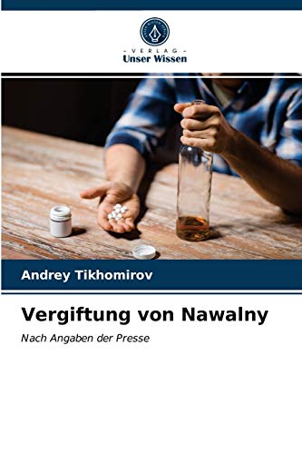 Vergiftung von Nawalny: Nach Angaben der Presse von Verlag Unser Wissen