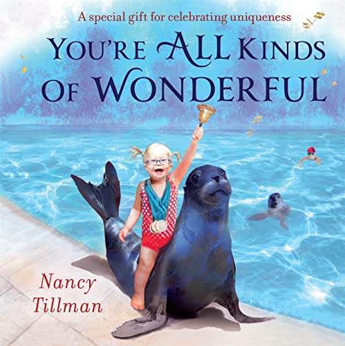 You're All Kinds of Wonderful: A special gift for celebrating uniqueness von Macmillan Children's Books