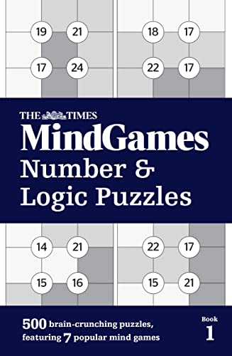 The Times MindGames Number and Logic Puzzles Book 1: 500 brain-crunching puzzles, featuring 7 popular mind games (The Times Puzzle Books) von Times Books