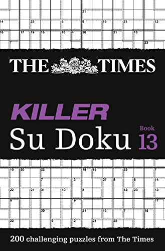 The Times Killer Su Doku Book 13: 200 challenging puzzles from The Times (The Times Su Doku)