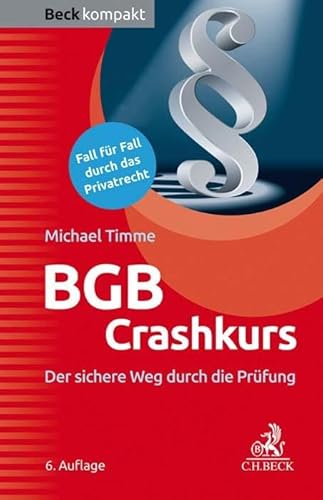 BGB Crashkurs: Der sichere Weg durch die Prüfung (Beck kompakt) von Beck C. H.