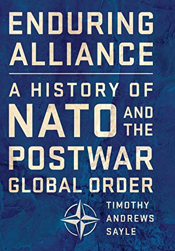 Enduring Alliance: A History of NATO and the Postwar Global Order von Cornell University Press