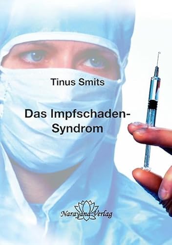 Das Impfschaden-Syndrom: Diagnose, Behandlung, Prävention