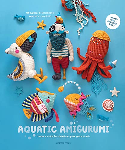 Aquatic Amigurumi: Make a Colorful Splash in Your Yarn Stash von Meteoor Books