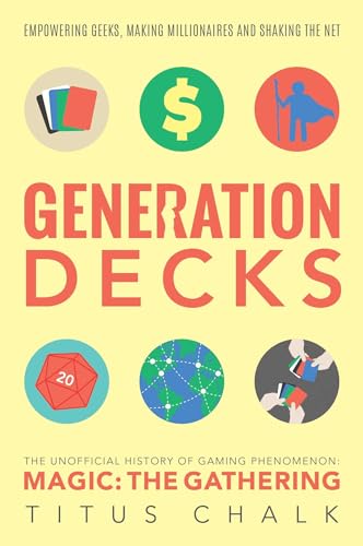 Generation Decks: The Unofficial History of Gaming Phenomenon Magic: The Gathering von SOLARIS