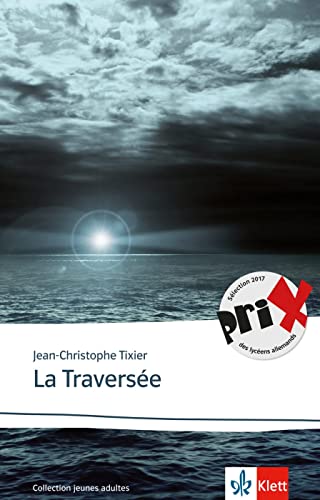 La Traversée: Französische Lektüre für die Sekundarstufe II (Collection jeunes adultes) von Klett