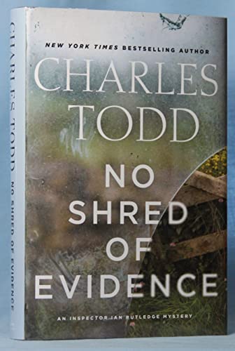 No Shred of Evidence: An Inspector Ian Rutledge Mystery (Inspector Ian Rutledge Mysteries, 18, Band 18)