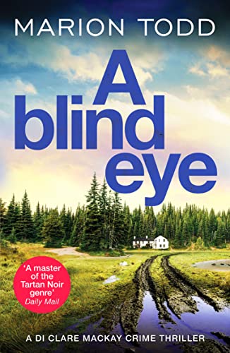Blind Eye: A twisty and gripping detective thriller (Detective Clare Mackay, 7)