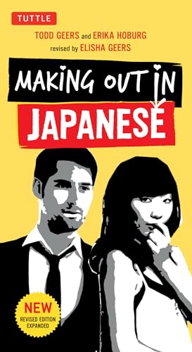 Making Out in Japanese: A Japanese Language Phrase Book (Japanese Phrasebook) von Tuttle Publishing