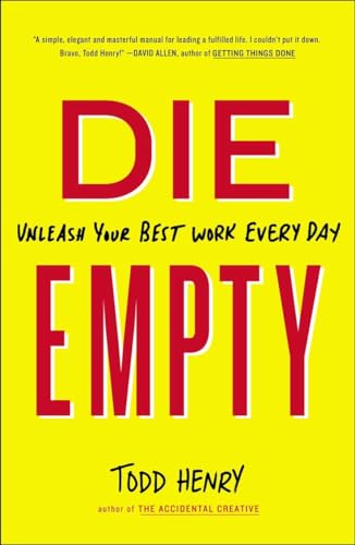 Die Empty: Unleash Your Best Work Every Day von Portfolio