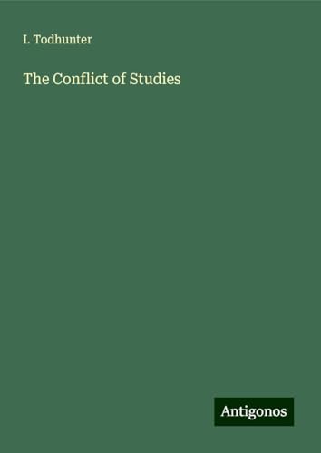 The Conflict of Studies von Antigonos Verlag