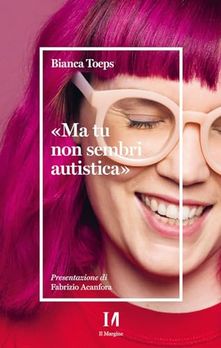 «Ma tu non sembri autistica» (Pinova) von Il Margine (Trento)