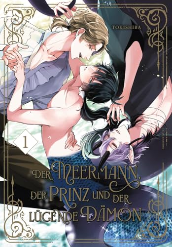 Der Meermann, der Prinz und der lügende Dämon 1: Mythischer Fantasy Yaoi Manga ab 18 über Leidenschaft und Rivalität unter Wasser – mit exklusiver SNS Card, nur solange der Vorrat reicht von Hayabusa