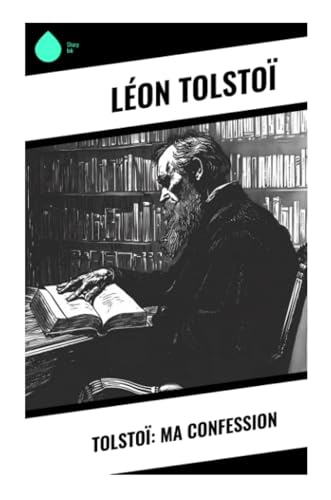 Tolstoï: Ma confession von Sharp Ink