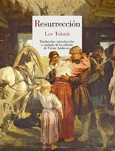 Resurrección: Воскресение (Literatura Reino de Cordelia, Band 119)