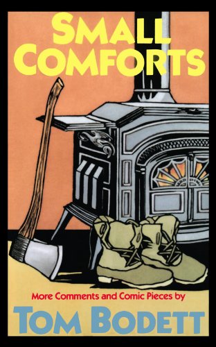 Small Comforts: More Comments And Comic Pieces