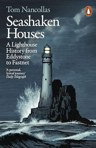 Seashaken Houses: A Lighthouse History from Eddystone to Fastnet von Penguin