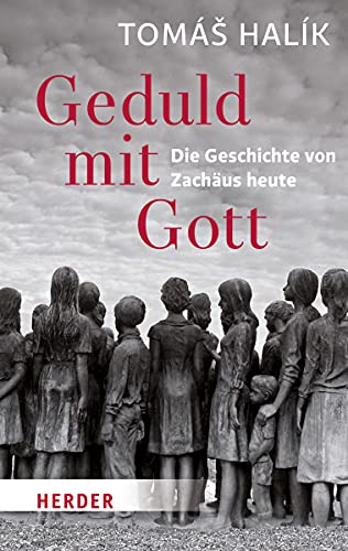 Geduld mit Gott: Die Geschichte von Zachäus heute (Herder Spektrum) von Herder Verlag GmbH