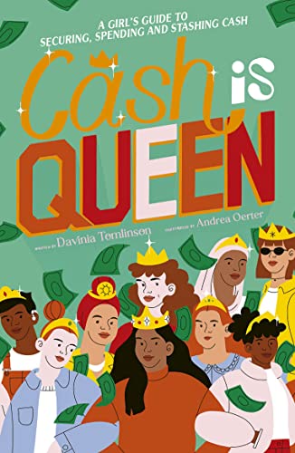 Cash is Queen: A Girl’s Guide to Securing, Spending and Stashing Cash von Frances Lincoln Children's Books