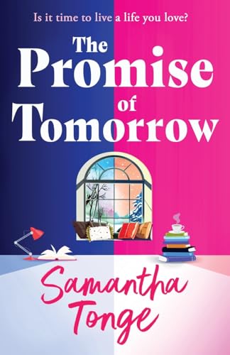 The Promise of Tomorrow: Discover a BRAND NEW beautiful, emotional book club pick from Samantha Tonge for 2024 von Boldwood Books