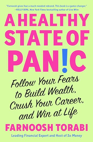 A Healthy State of Panic: Follow Your Fears to Build Wealth, Crush Your Career, and Win at Life von Atria Books