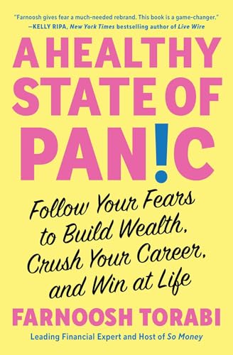 A Healthy State of Panic: Follow Your Fears to Build Wealth, Crush Your Career, and Win at Life von Atria Books