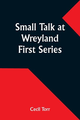 Small Talk at Wreyland. First Series von Alpha Edition
